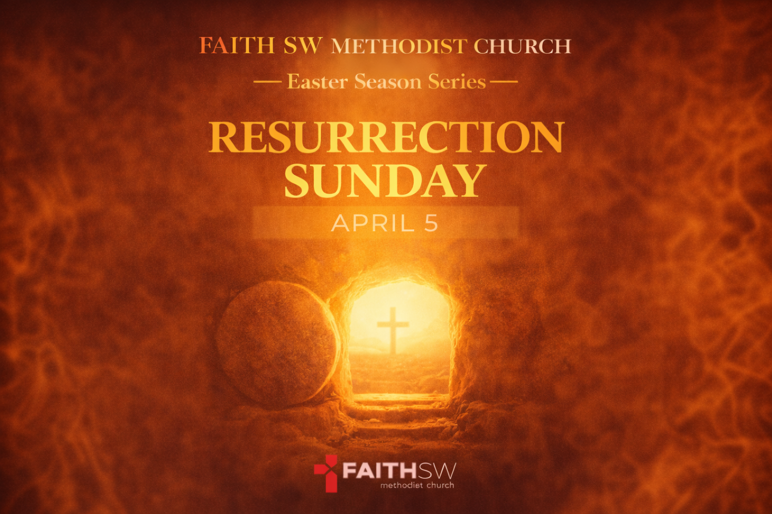 Easter Sunday at Faith SW Church — The Power of the Passion, resurrection celebration