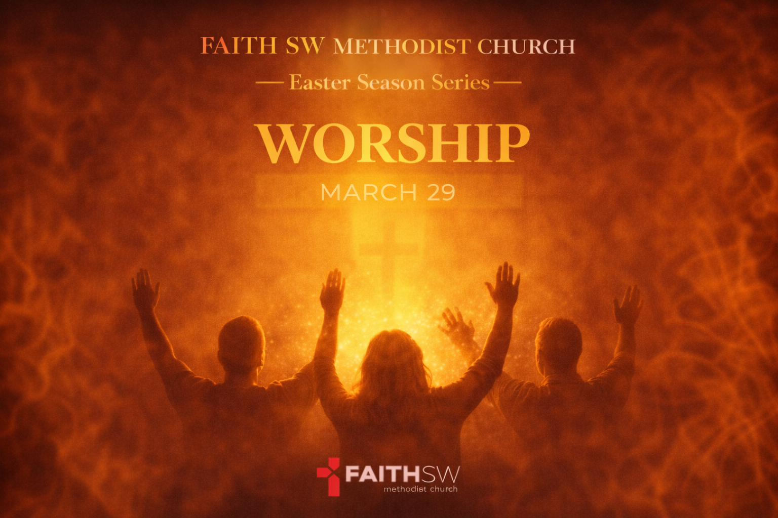 Worship on Palm Sunday, March 29 — Holy Week and Easter Season at Faith SW Church